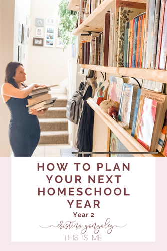 How to Plan Your Next Homeschool Year (Year 2 For Us)